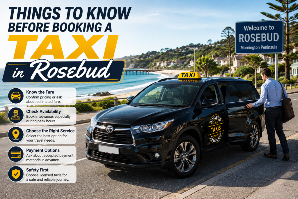 things-to-know-before-booking-a-rosebud-taxi